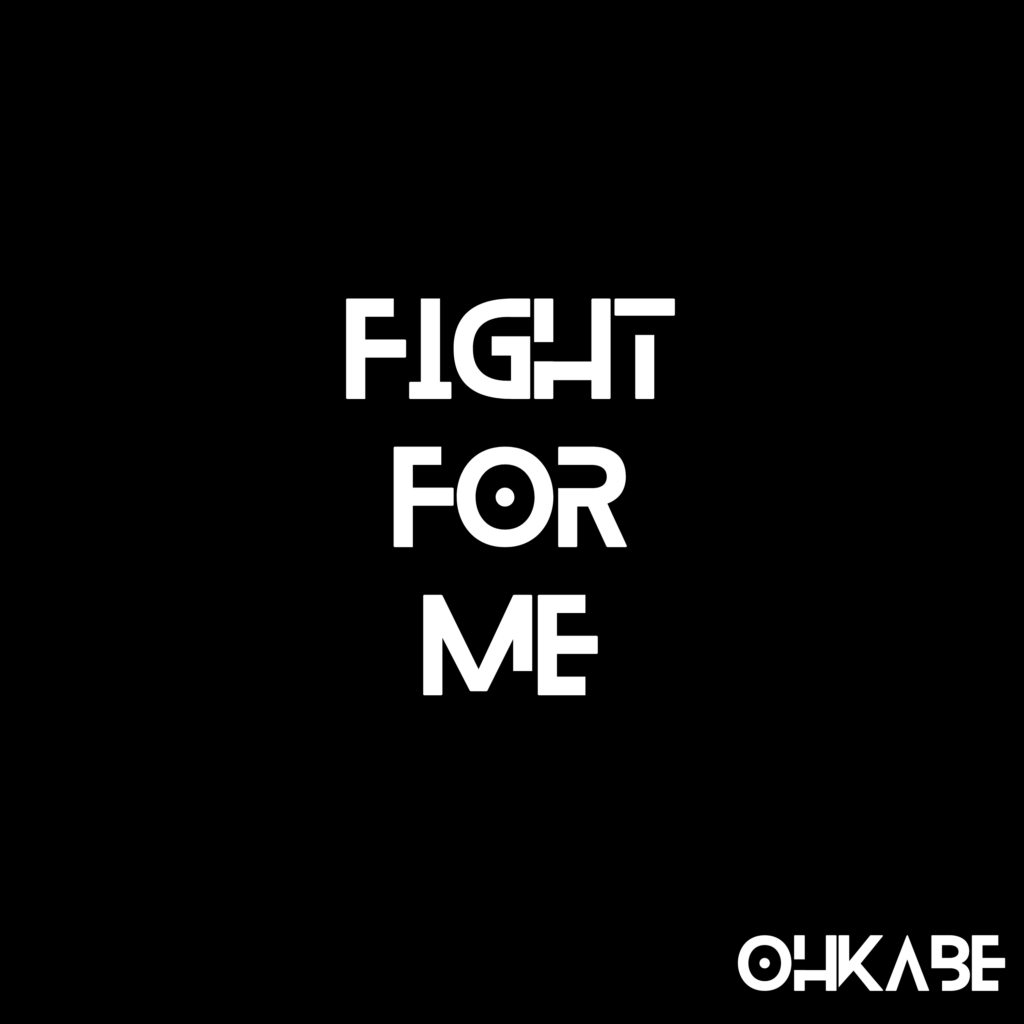 ohkabe fight for me